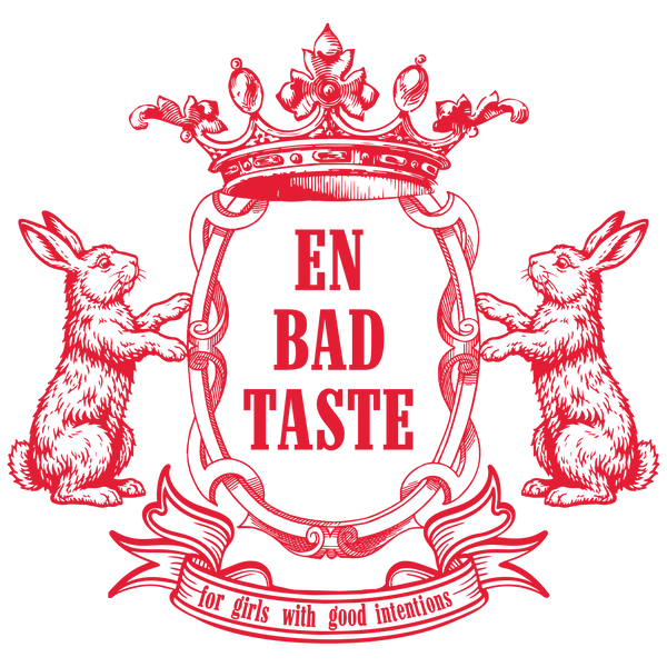 EN BAD TASTE